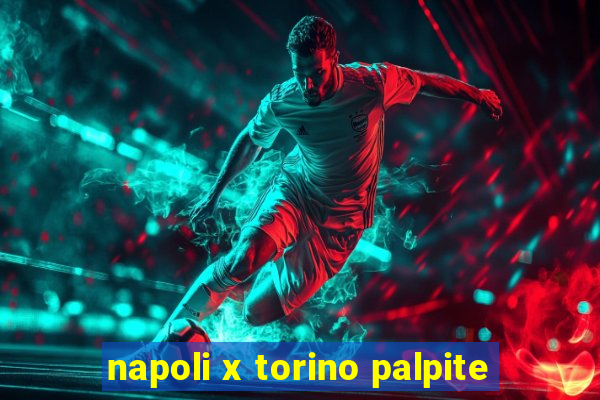 napoli x torino palpite